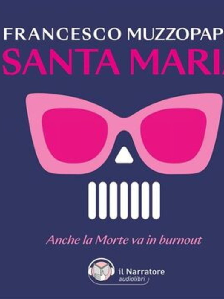 “Santa Maria” che paura se la Morte va in burnout  