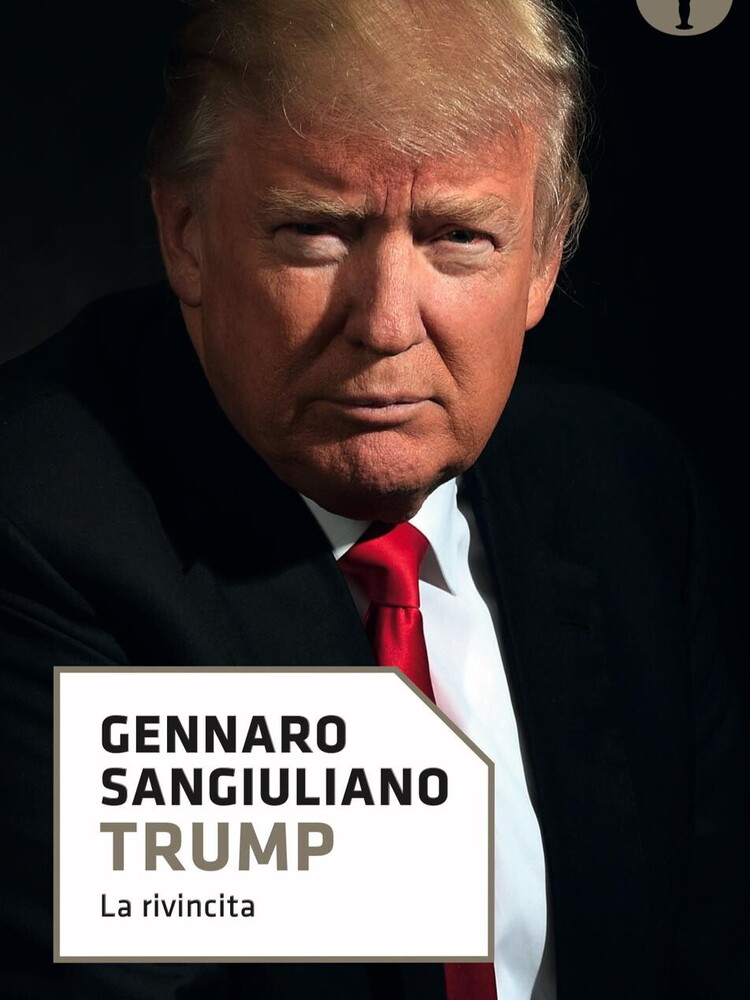 Esce “Trump - la rivincita” di Gennaro Sangiuliano