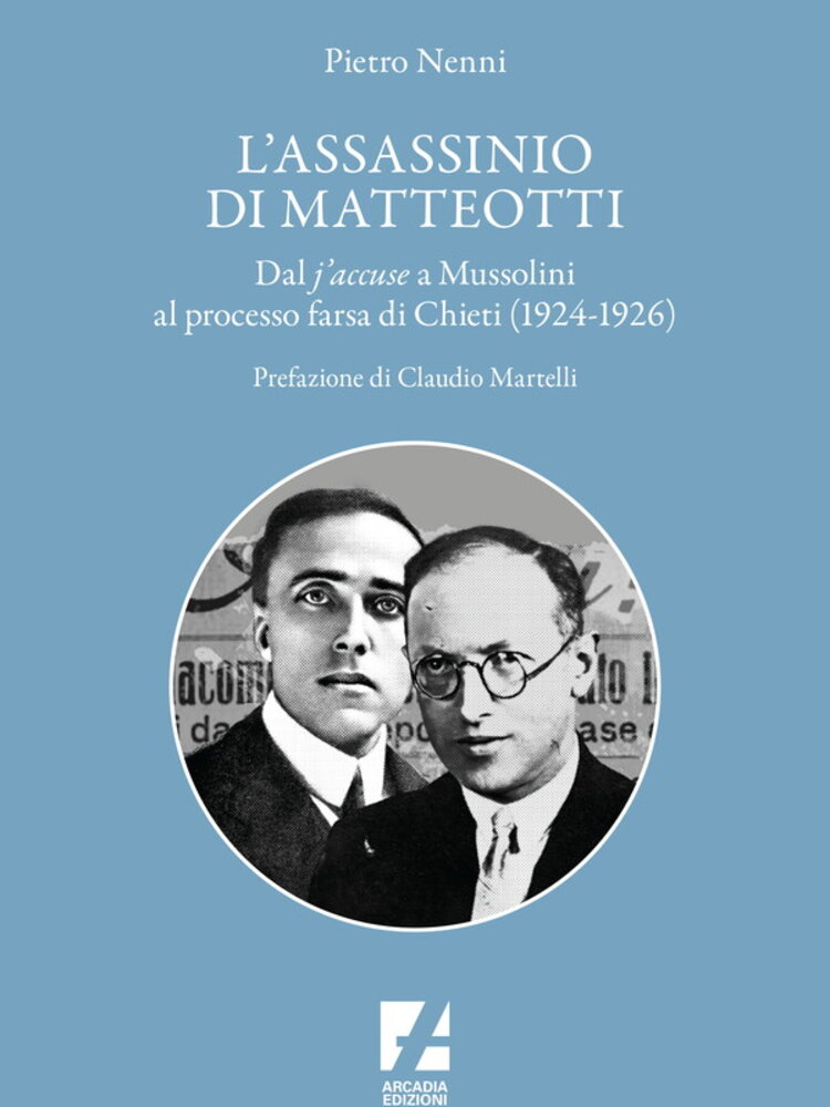 'L'assassinio di Matteotti' con gli scritti di Nenni