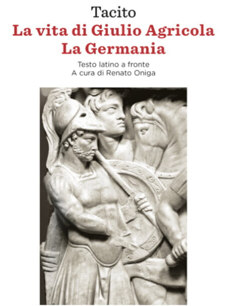 Libri, l'attualità di Tacito in 'Giulio Agricola' e 'La Germania'