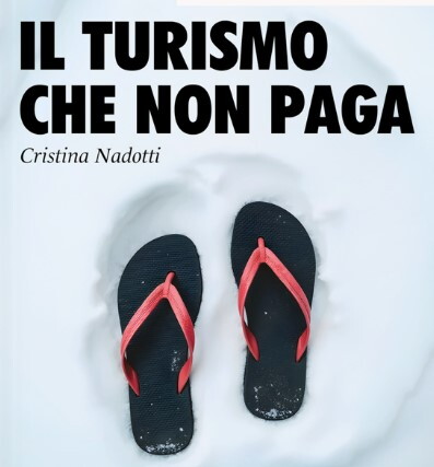 Cristina Nadotti spiega il nuovo male "Il turismo che non paga"