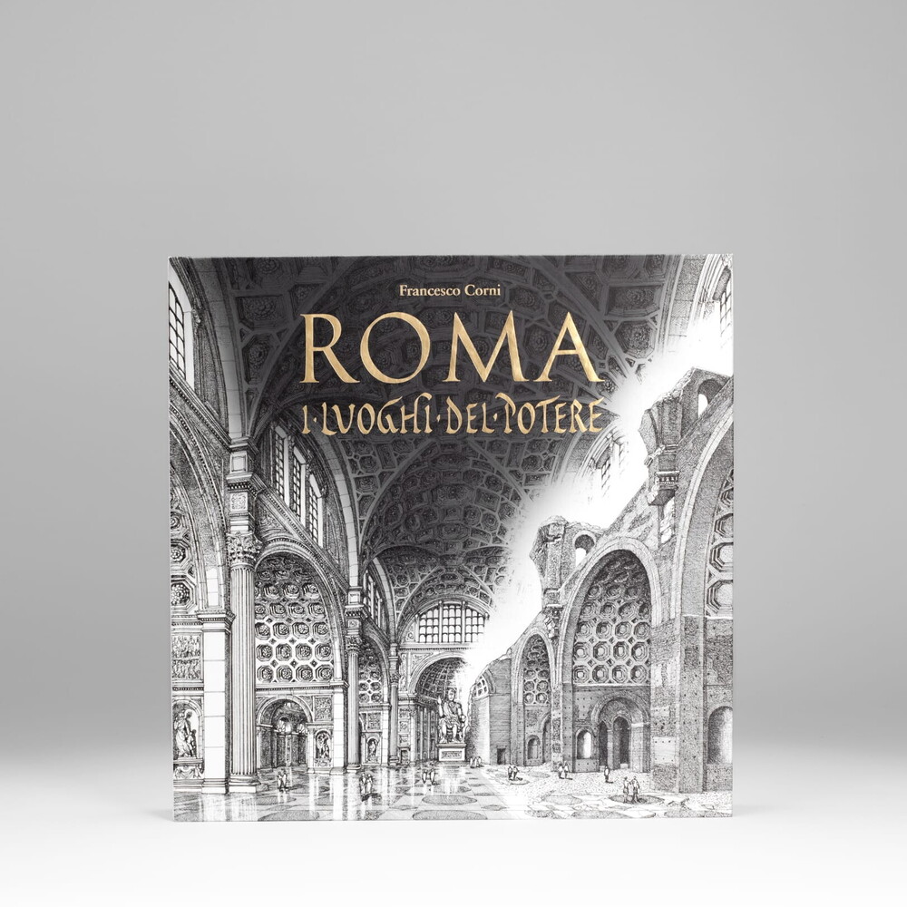 The places of power: Corni draws the eternal Rome