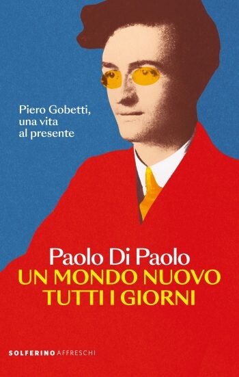 Paolo Di Paolo: “Torno a Gobetti perché l’editoria è civiltà”
