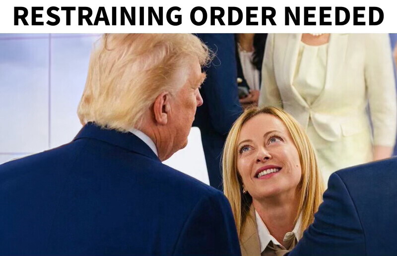Meme di Trump su Meloni: "Serve ordine restrittivo"