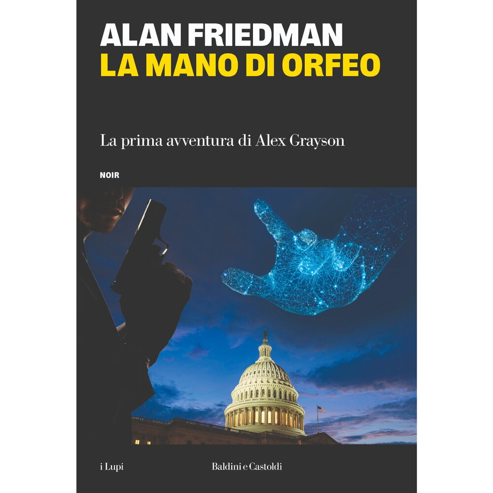 The power that exists but cannot be seen. Outgoing "The hand of Orpheus"Alan Friedman’s first novel