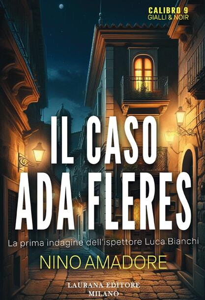 Il caso Ada Fleres, il noir di Nino Amadore che scava nelle ombre della storia italiana