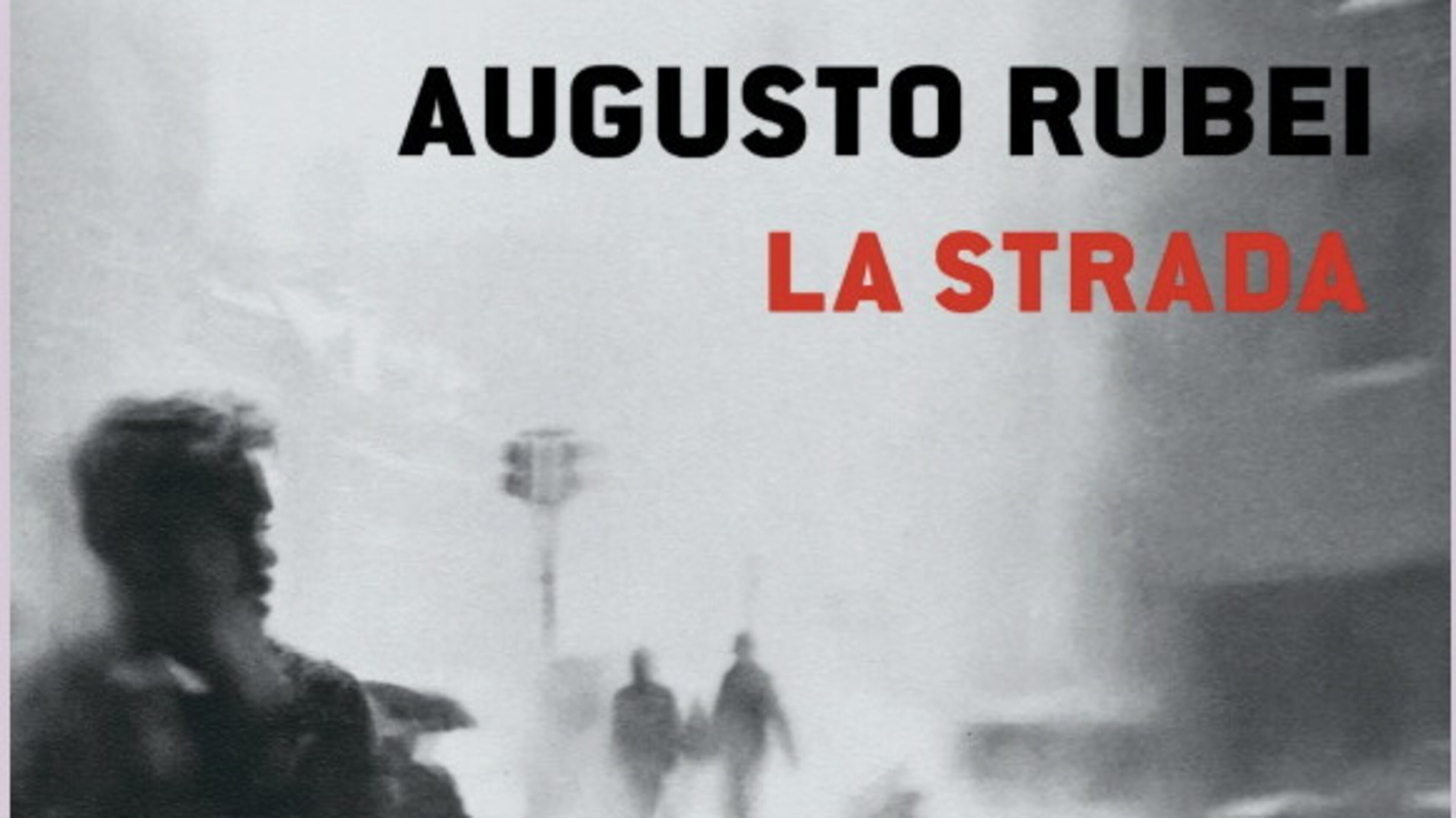 ‘La strada’. Il 29 settembre in libreria l’esordio di Augusto Rubei